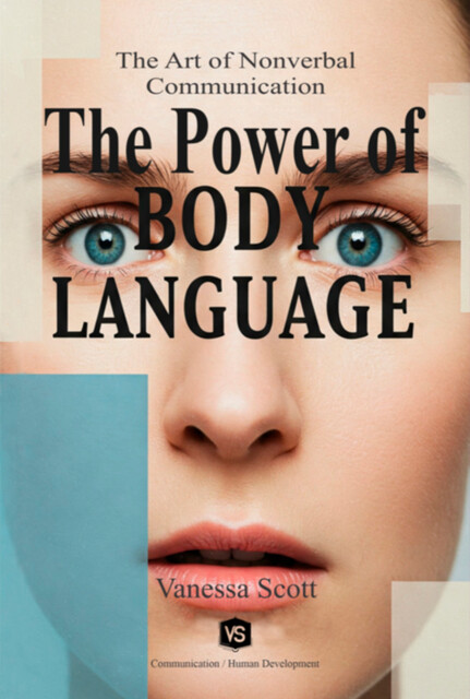 The Power Of Body Language, Vanessa Scott