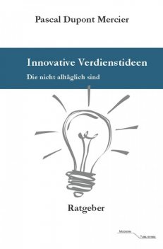 Innovative Verdienstideen, Pascal Mercier