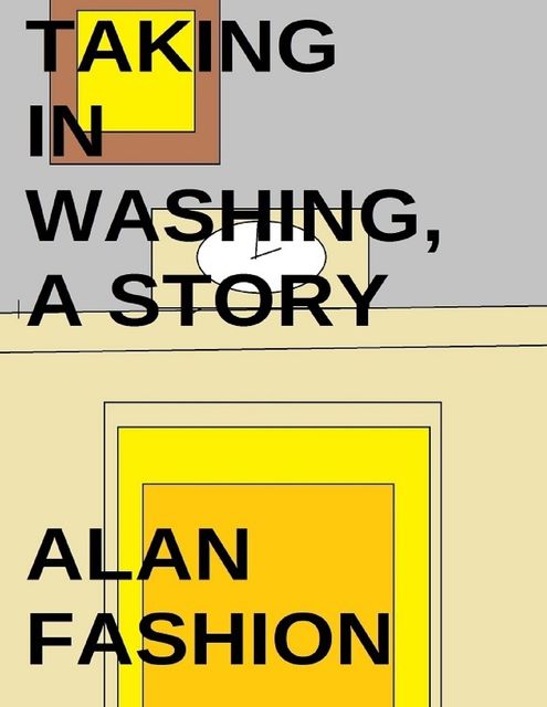 Taking In Washing, Story, Alan Fashion