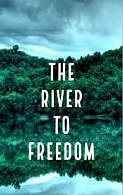 The River to Freedom, Clare Gray