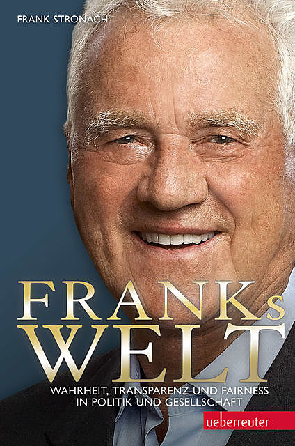 Franks Welt, Frank Stronach