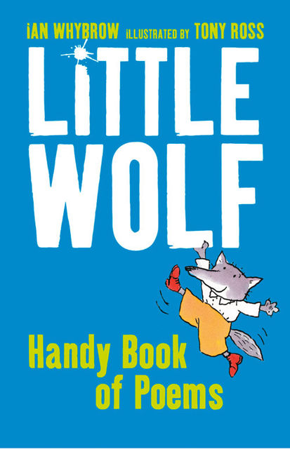 Little Wolf’s Handy Book of Poems, Ian Whybrow