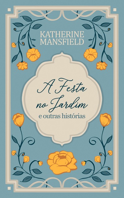 A festa no jardim e outras histórias, Katherine Mansfield