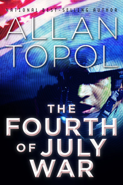 The Fourth of July War, Allan Topol
