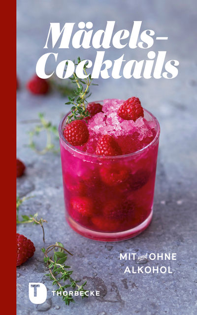 Mädels-Cocktails mit und ohne Alkohol, Jan Thorbecke Verlag