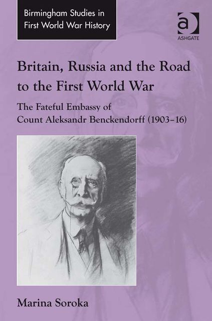 Britain, Russia and the Road to the First World War, Marina Soroka
