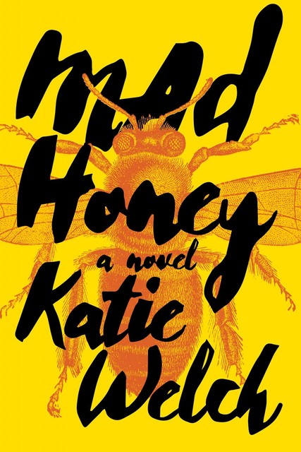 Mad Honey, Katie Welch
