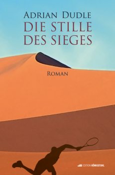 Die Stille des Sieges, Adrian Dudle