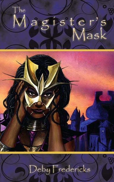 The Magister's Mask, Deby Fredericks