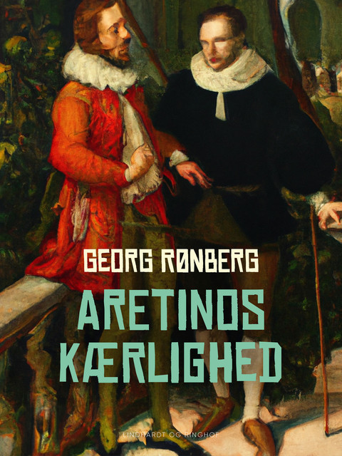 Aretinos kærlighed, Georg Rønberg