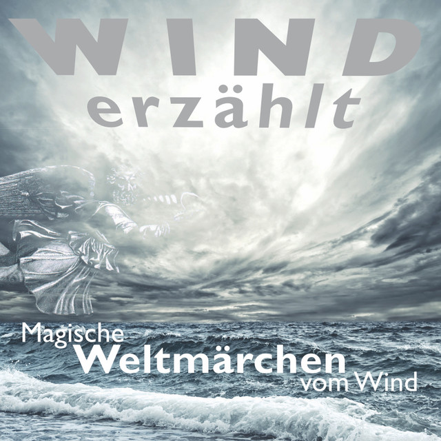 Wind erzählt – Magische Weltmärchen vom Wind, Tobias Koch