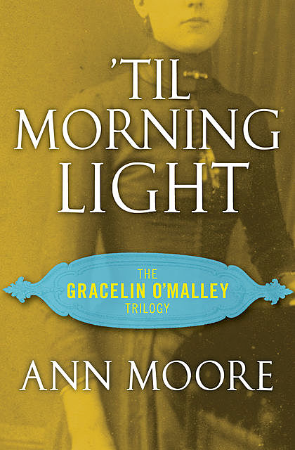 Til Morning Light, Jane Ann Moore