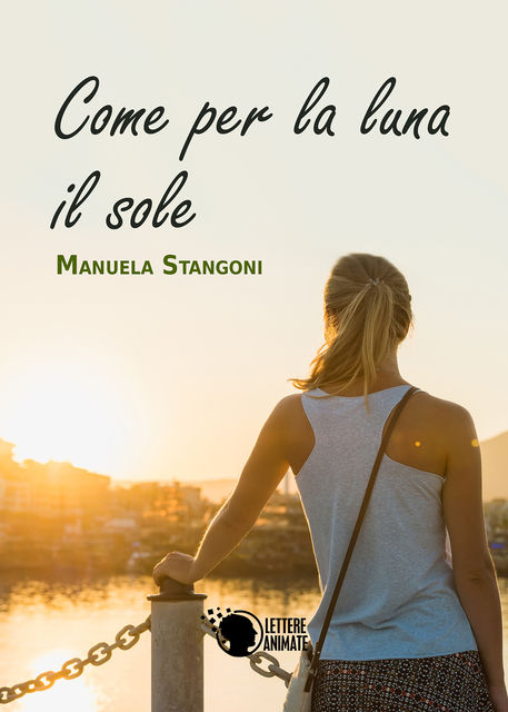 Come per la luna il sole, Manuela Stangoni