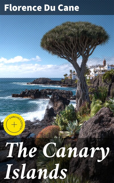 The Canary Islands, Florence Du Cane
