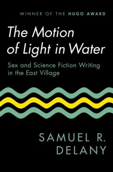 The Motion of Light in Water, Samuel Delany