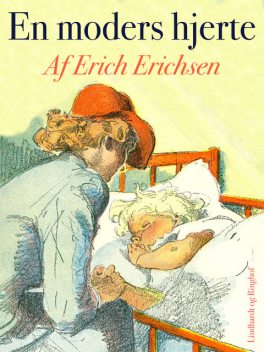 En moders hjerte, Erich Erichsen