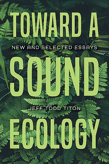 Toward a Sound Ecology, Jeff Todd Titon