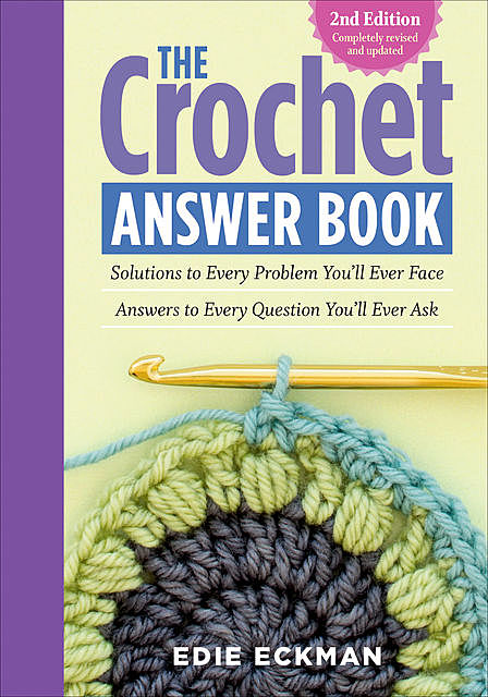 The Crochet Answer Book, 2nd Edition, Edie Eckman