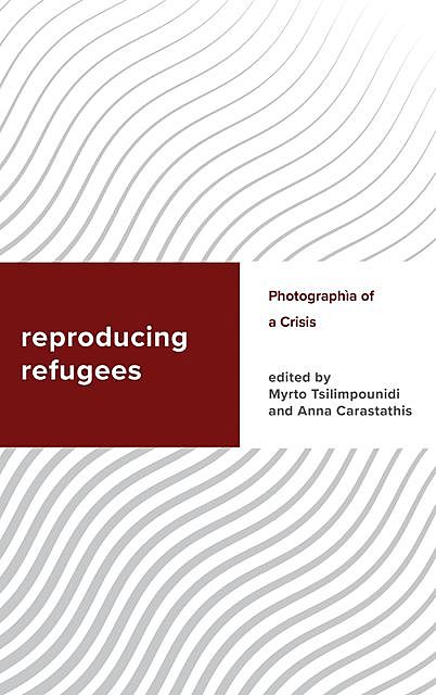 Reproducing Refugees, Myrto Tsilimpounidi, Anna Carastathis