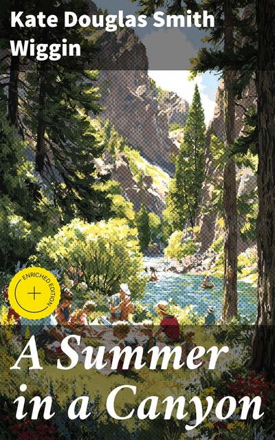 A Summer in a Canyon, Kate Douglas Smith Wiggin