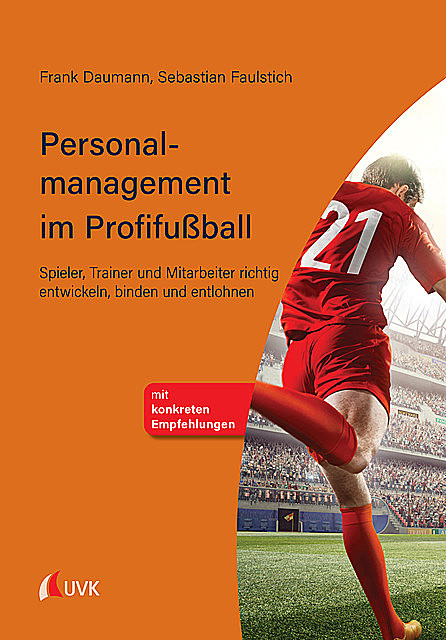 Personalmanagement im Profifußball, Frank Daumann, Sebastian Faulstich