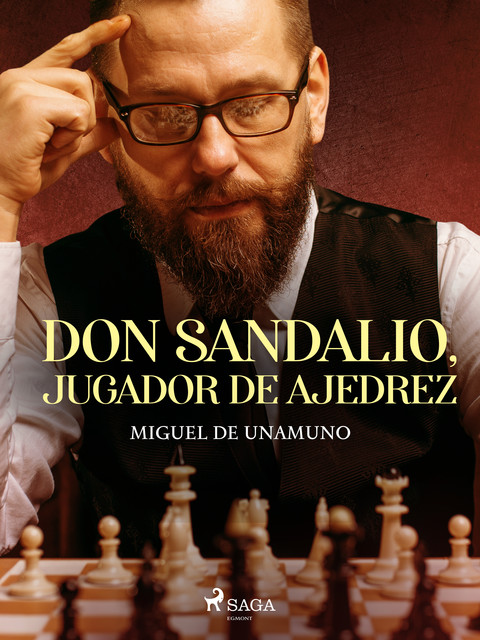 Don Sandalio, jugador de ajedrez, Miguel de Unamuno