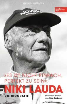 Niki Lauda “Es ist nicht einfach, perfekt zu sein”, Niki Lauda, Maurice Hamilton