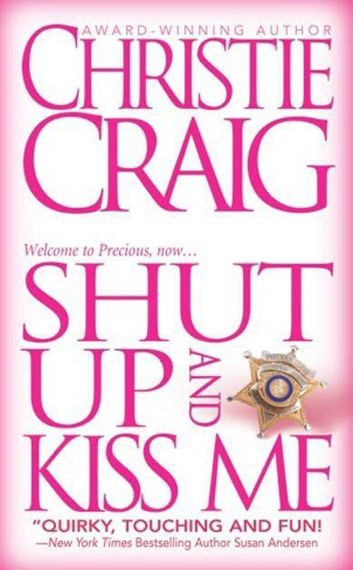 Заткнись и поцелуй меня, Кристи Крейг