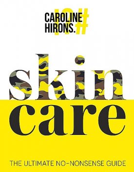 Skincare, Caroline Hirons