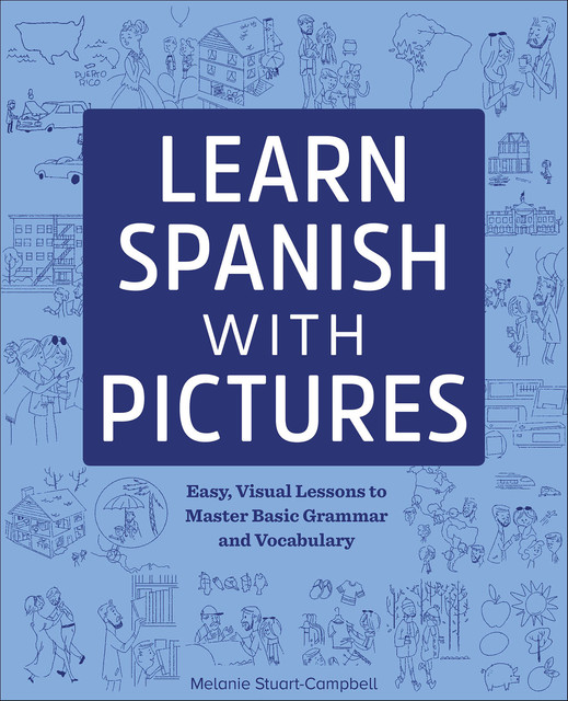 Learn Spanish with Pictures, Melanie Stuart-Campbell