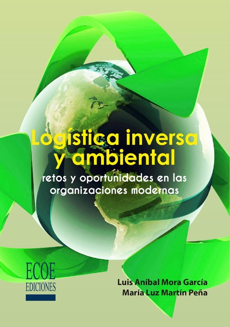 Logística inversa y ambiental, Luis Mora