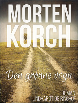 Den grønne vogn, Morten Korch