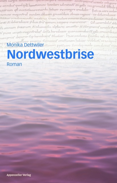 Nordwestbrise, Monika Dettwiler