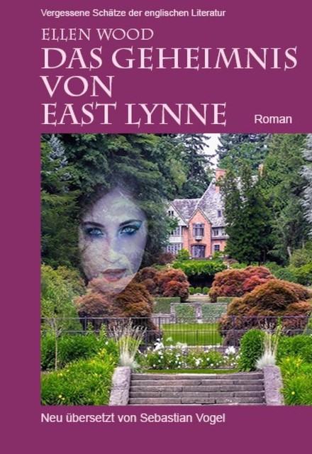 Das Geheimnis von East Lynne, Ellen Wood