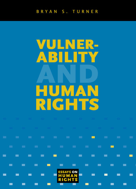 Vulnerability and Human Rights, Bryan S.Turner