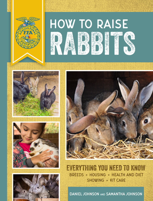 How to Raise Rabbits, Daniel Johnson, Samantha Johnson
