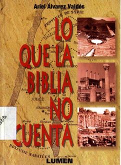 Lo Que La Biblia No Cuenta, Ariel Álvarez Valdés