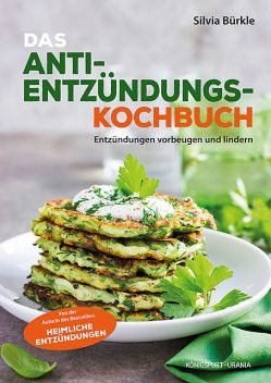 Heimliche Entzündungen – Das Kochbuch, Silvia Bürkle
