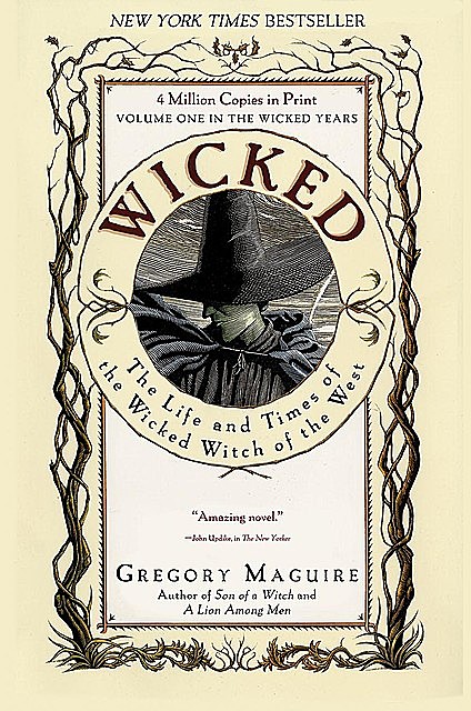 Wicked – The Life and Times of the Wicked Witch of the West, Gregory Maguire