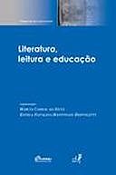 Literatura, leitura e educação, Estela Natalina Mantovani Bertoletti, Márcia Cabral da Silva