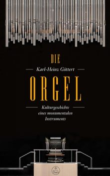 Die Orgel, Karl-Heinz Göttert