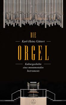 Die Orgel, Karl-Heinz Göttert