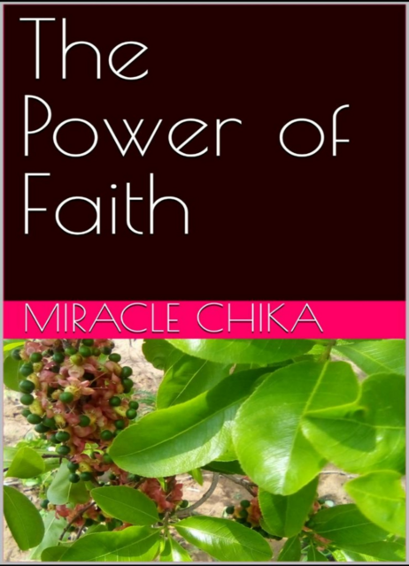 The Power of Faith, Miracle Chika