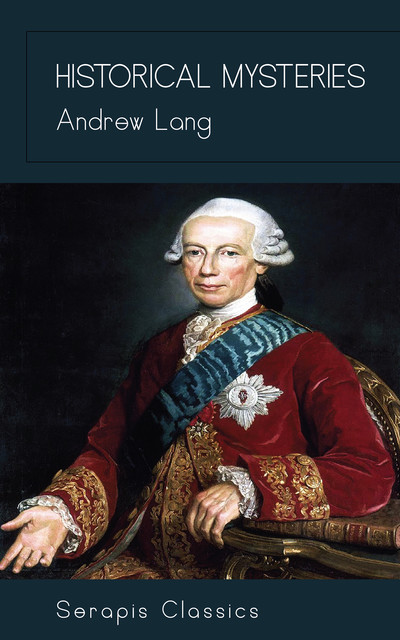 Historical Mysteries, Andrew Lang