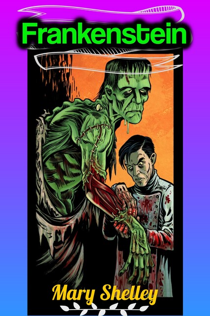 Frankenstein – Mary Shelley, Mary Shelley