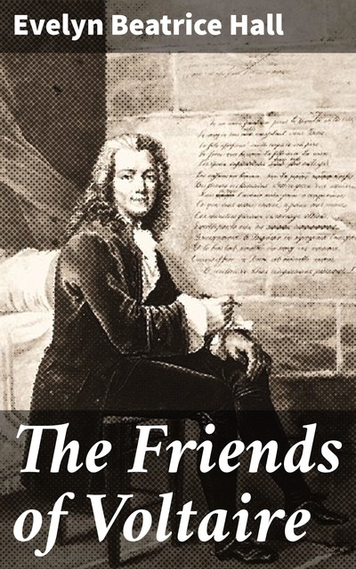 The Friends of Voltaire, Evelyn Beatrice Hall