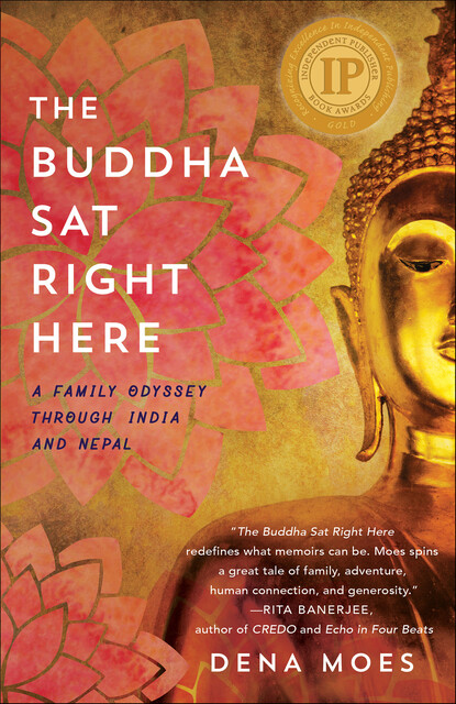 The Buddha Sat Right Here, Dena Moes