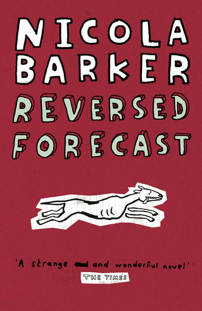 Reversed Forecast, Nicola Barker