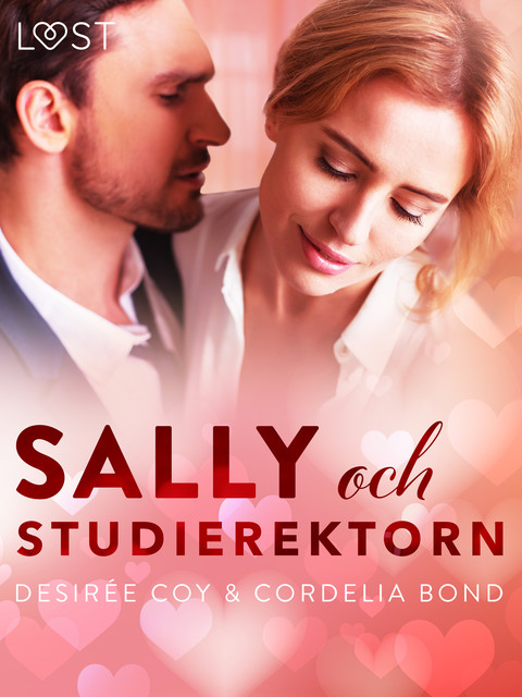 Sally och studierektorn – Alla hjärtans dag-erotik, Desirée Coy, Cordelia Bond
