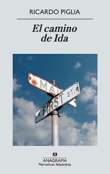 El camino de Ida, Ricardo Piglia